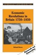 Economic Revolutions in Britain, 1750-1850: Prometheus Unbound?