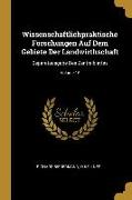 Wissenschaftlichpraktische Forschungen Auf Dem Gebiete Der Landwirthschaft: Separatausgabe Des Zentralblattes, Volume 16