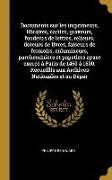 Documents sur les imprimeurs, libraires, carties, graveurs, fondeurs de lettres, relieurs, doreurs de livres, faiseurs de fermoirs, enlumineurs, parch