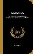 Leib Und Seele: Der Entwicklungsgedanke in Der Gegenwärtigen Philosophie: Zwei Reden