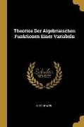 Theorioe Der Algebriaischen Funktionen Einer Variabeln
