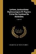 Lettres, Instructions Diplomatiques Et Papiers D'état Du Cardinal De Richelieu, Volume 8