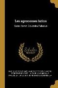 Les agronomes latins: Caton, Varron, Columelle, Palladius