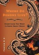 Where Do Demons Live?: Everything You Want to Know about Magic
