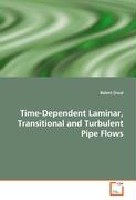 Time-Dependent Laminar, Transitional and TurbulentPipe Flows
