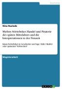 Mythos Störtebeker. Handel und Piraterie des späten Mittelalters und die Interpretationen in der Neuzeit