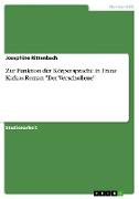 Zur Funktion der Körpersprache in Franz Kafkas Roman "Der Verschollene"