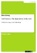 Verb Valency - The dependents of the verb