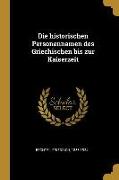 Die Historischen Personennamen Des Griechischen Bis Zur Kaiserzeit