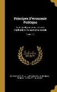 Principes D'économie Politique: Avec Quelques-Unes De Leurs Applications À L'économie Sociale, Volume 2