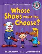 #6 Whose Shoes Would You Choose?: A Long Vowel Sounds Book with Consonant Digraphs