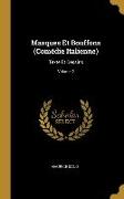 Masques Et Bouffons (Comédie Italienne): Texte Et Dessins, Volume 2