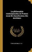 La philosophie contemporaine en France, essai de classification des doctrines