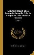 Lexique Comparé De La Langue De Corneille Et De La Langue Du Xviie Siècle En Général, Volume 2