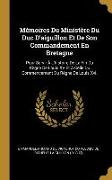 Mémoires Du Ministère Du Duc D'aiguillon Et De Son Commandement En Bretagne: Pour Servir À L'histoire De La Fin Du Règne De Louis XV Et À Celle Du Com