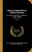Suite Du Répertoire Du Théâtre Français: Avec Un Choix Des Pièces De Plusieurs Autres Théâtres, Volume 17