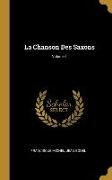 La Chanson Des Saxons, Volume 1