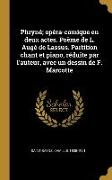 Phryné, opéra-comique en deux actes. Poème de L. Augé de Lassus. Partition chant et piano, réduite par l'auteur, avec un dessin de F. Marcotte