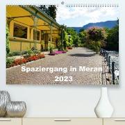 Spaziergang in Meran (Premium, hochwertiger DIN A2 Wandkalender 2023, Kunstdruck in Hochglanz)