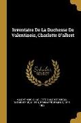 Inventaire De La Duchesse De Valentinois, Charlotte D'albret