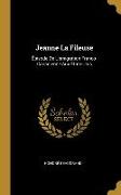 Jeanne La Fileuse: Épisode De L'émigration Franco-Canadienne Aux États-Unis