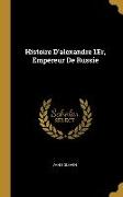 Histoire D'alexandre 1Er, Empereur De Russie