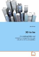 3D to be