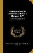 Correspondance de Chateaubriand avec la Marquise de V.: Un dernier amour de René