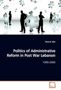 Politics of Administrative Reform in Post War Lebanon