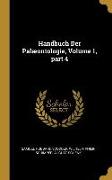 Handbuch Der Palæontologie, Volume 1, Part 4