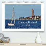 Kiel und Umland (Premium, hochwertiger DIN A2 Wandkalender 2023, Kunstdruck in Hochglanz)