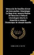 Mémorial de familles divisé en trois parties. Généalogie Le Sage avec annexe Hudon dit Beaulieu & Béland. Généalogies Martin & Hamelin y compris l'his