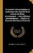 Inventaire chronologique et analytique des chartes de la maison de Baux, accompagné ... cinq tableaux généalogiques ... relatif à la branche des Baux