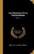 Les Obsessions Et La Psychasthénie, Volume 1