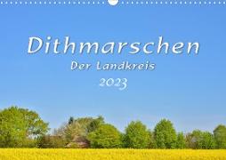 Dithmarschen - Der Landkreis (Wandkalender 2023 DIN A3 quer)