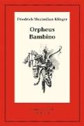 Orpheus. Mit den Varianten der Bearbeitung. Bambino¿s ... Geschichte