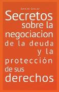 Secretos sobre la negociación de la deuda y la protección de sus derechos