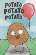 Potato Potato Potato