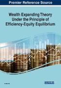 Wealth Expanding Theory Under the Principle of Efficiency-Equity Equilibrium