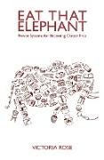 Eat That Elephant - Proven Systems for Becoming Clutter Free