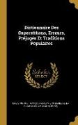 Dictionnaire Des Superstitions, Erreurs, Préjugés Et Traditions Populaires