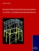 Brandschutztechnische Bemessungsverfahren von Stahl- und Stahlverbundkonstruktionen