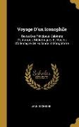 Voyage D'un Iconophile: Revue Des Principaux Cabinets D'estampes, Bibliothèques Et Musées D'allemagne, De Hollande Et D'angleterre