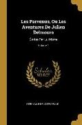 Les Parvenus, Ou Les Aventures De Julien Delmours: Écrites Par Lui-Même, Volume 1