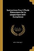 Instructions Pour L'Étude Élémentaire De La Linguistique Indo-Européenne