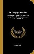 Le Langage Martien: Étude Analytique De La Genèse D'Une Langue Dans Un Cas De Glossolalie Somnambulique