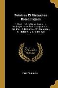 Peintres Et Statuaires Romantiques: P. Huet. - Petits Romantiques. - L. Boulanger. - A. Préault. - Klagmann. - C. Dutilleux. - E. Delacroix. - Th. Rou