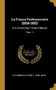 La France Parlementaire (1834-1851): OEuvres Oratoires Et Écrits Politiques, Volume 3