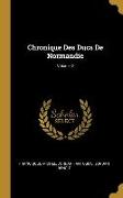 Chronique Des Ducs De Normandie, Volume 2