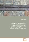 Probes, pronouns and Binding in the Minimalist Program